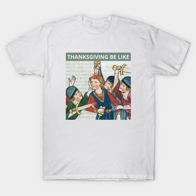 Funny Thanksgiving Family Reunion Old Painting Satire T-Shirt by Suchmugs